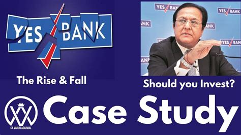 Yes Bank Case Study Yes Bank Crisis Explained Share News Invest Or