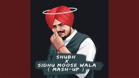 SHUBH X SIDHU MOOSE WALA Mash Up YouTube