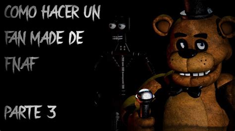 COMO HACER UN FAN MADE DE FNAF CÁMARAS Parte 3 YouTube