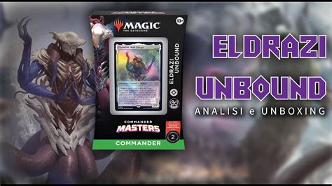 Eldrazi Unbound Analisi E Unboxing Precon Commander Masters W Leo