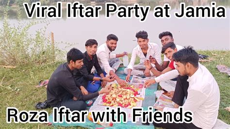 Viral Iftar Party at Jamia Roza Iftar with Friends আলহমদলললহ