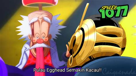 SPOILER OP 1077 PULAU EGGHEAD SEMAKIN KACAW USOPP JADI BATU SHAKA