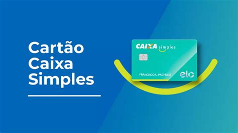 Cartão De Crédito Caixa Simples Sem Anuidade E Sem Consulta Ao Spc E