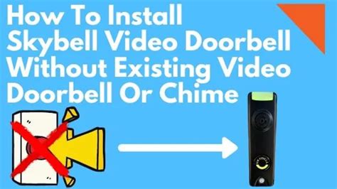 The Ultimate Guide Step By Step Process On How To Install Skybell Doorbell Camera