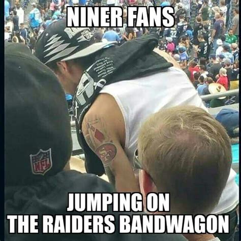 Pin By Silver And Black Attack Is Back On Raiders 49er Memes Football Memes Nfl Funny Sports Memes