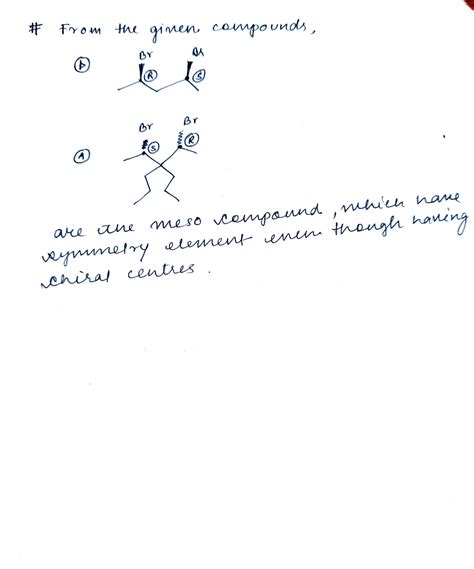 [solved] Select All Of The Following That Are Meso Compounds A B C D E Br Course Hero