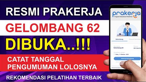 RESMI DIBUKA PRAKERJA GELOMBANG 62 KAPAN PENGUMUMAN LOLOS PRAKERJA