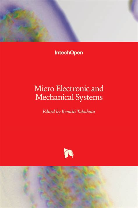 Micro Electronic and Mechanical Systems | IntechOpen