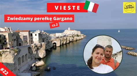 Spacer Po Vieste Na P W Gargano We W Oszech Pla A Pizzomunno Gorzki