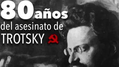 Trotsky2020 Sigue Por La Izquierda Diario La Conmemoración De Los 80 Años Del Asesinato De