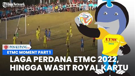 EL TARI MEMORIAL CUP 2022 Momen Pertandingan Perdana Hingga Wasit