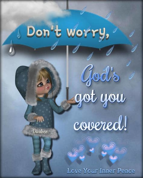 Don T Worry God S Got You Covered Pictures Photos And Images For