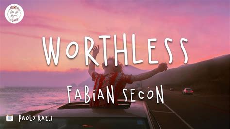 Fabian Secon Worthless Lyric Video Youtube