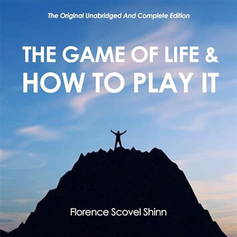 The Game Of Life And How To Play It The Original Unabridged And