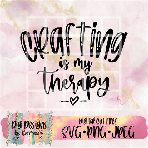 Crafting Is My Therapy Svg Cricut Cut Files Crafting Svg Etsy