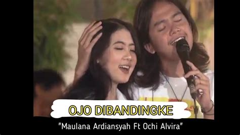 TRENDINGKAN Ojo Dibandingke Ochi Alvira Ft Maulana Ardiansyah