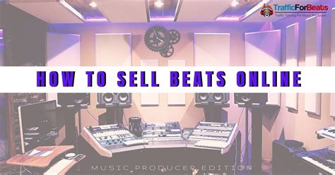 How To Sell Beats Online 10 Steps To Follow