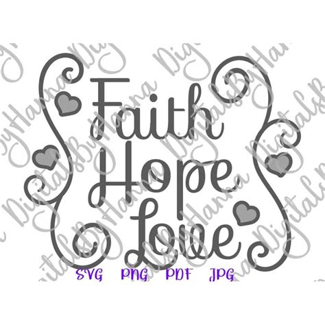 Inspirational Svg Files For Cricut Sayings Faith Hope Love SVG