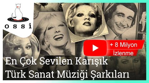 En Ok Sevilen T Rk Sanat M Zi I Ark Lar Youtube