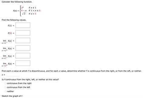 Solved Consider The Following Function F X ⎩⎨⎧3x4−xx If