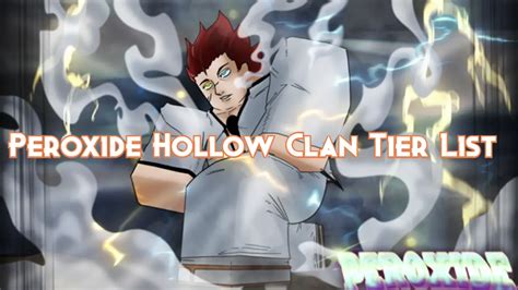 Peroxide Hollow Clan Tier List Pillar Of Gaming