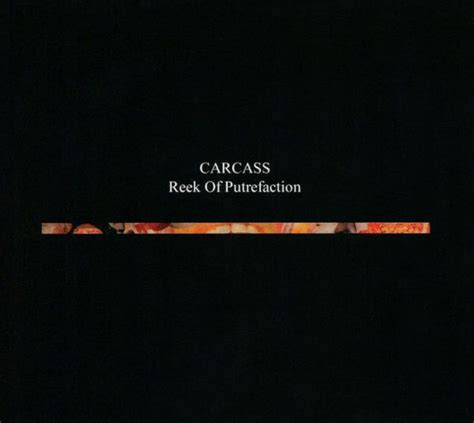 Reek Of Putrefaction [full Dynamic Range] By Carcass Cd Barnes And Noble®