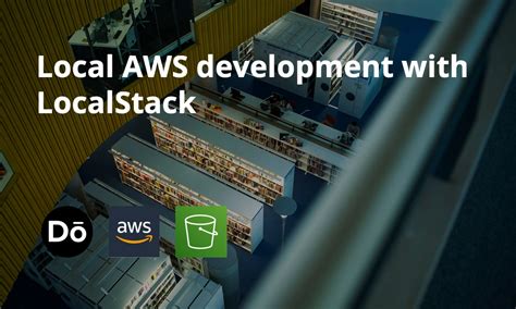 Local Aws Development With Localstack