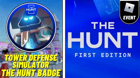 EVENT How To Get THE HUNT BADGE In TOWER DEFENSE SIMULATOR ROBLOX