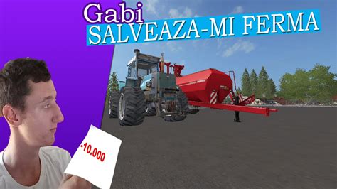 Gabi Salveaza Mi Ferma Serie Noua Fs Youtube