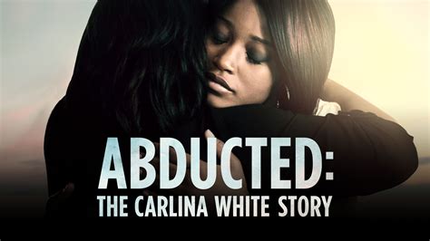 Abducted: The Carlina White Story Cast | Lifetime