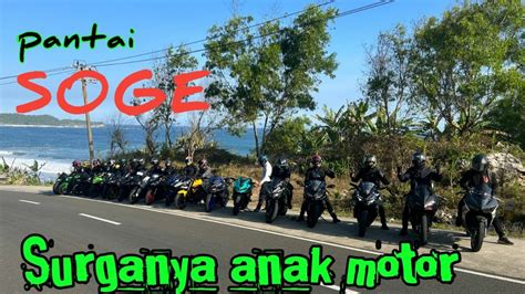 Touring Kemerdekaan Pantai Soge Pacitan Wonogiri250up Dan ZOY ZX25R