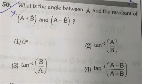 The Resultant Of Vec A And Vec B Is Perpendicular To Vec A What Is The Angle Between Vec A And