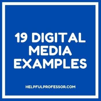 19 Examples of Digital Media (2025) - Helpful Professor