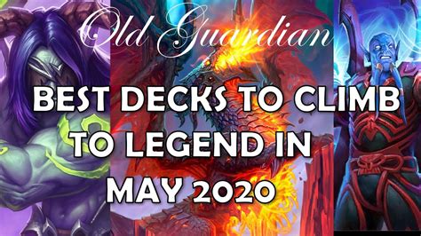 Best Decks To Climb To Legend In May 2020 Hearthstone Ashes Of Outland