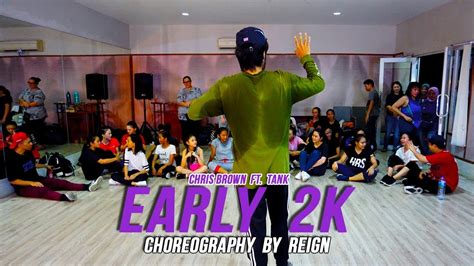 CHRIS BROWN FT TANK EARLY 2K Choreography By Reign YouTube