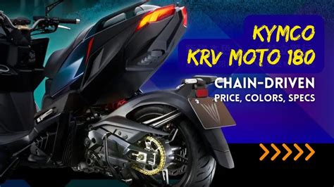 Kymco KRV Moto 180 Ang Maxi Scooter Na May CVT Transmission Na Chain