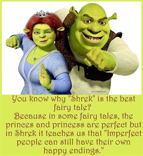 You Know Why Shrek Is The Best Fairy Tale Cause In Some Fairy Tales