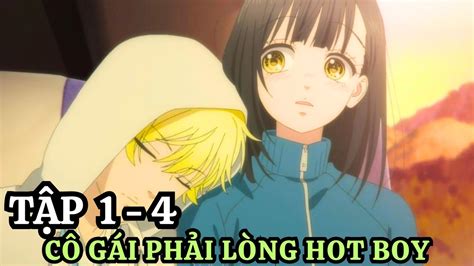 C G I Nh T Nh T Ph I L Ng Hot Boy C A Tr Ng T P T M T T Anime Soda Chanh M T Ong