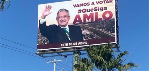 Ine Ordena Quitar Propaganda En Favor De Amlo De Espectaculares Y