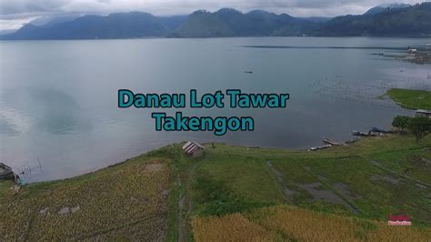 Danau Lot Tawar Takengon Youtube