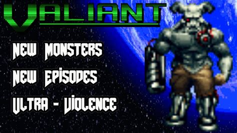 Valiant Doom Wad New Monsters And Episodes Youtube