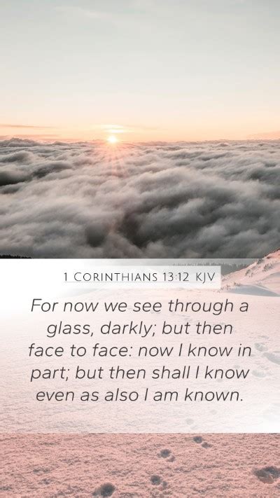 1 Corinthians 1312 Kjv Mobile Phone Wallpaper For Now We See Through A Glass Darkly But Then