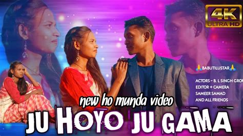 New Ho Munda Video Ju Hoyo Ju Gama Ho Female Singer Superhit