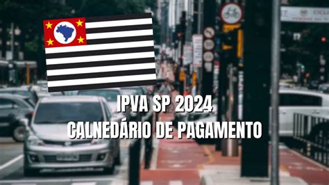 IPVA 2024 SP Saiba como calcular o valor do seu veículo Braflix