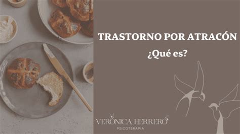 Qu Es El Trastorno Por Atrac N Veronica Herrero Psic Loga