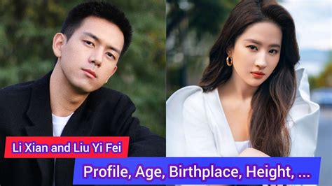 Li Xian And Liu Yi Fei Meet Yourself Profile Age Birthplace