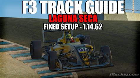 F Track Guide Fixed Setup Laguna Seca Iracing Youtube