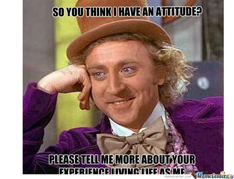 Bad Attitude Quotes Attitude Memes - Best good quotes on attitude is 19.