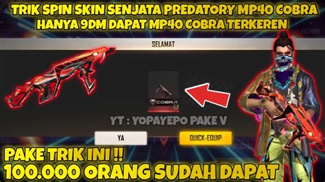 TRIK SPIN MP40 PREDATORY COBRA FADED WHEEL TERBARU GARENA FREE