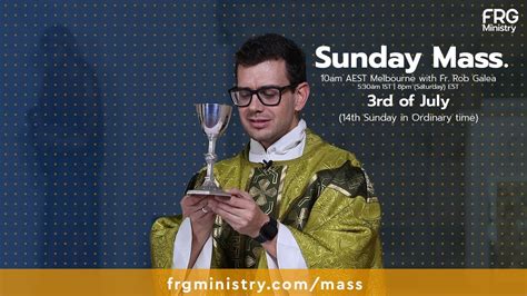 Live Mass On The 14th Sunday In Ordinary Time With Fr Rob Galea 03 07 2022 Youtube